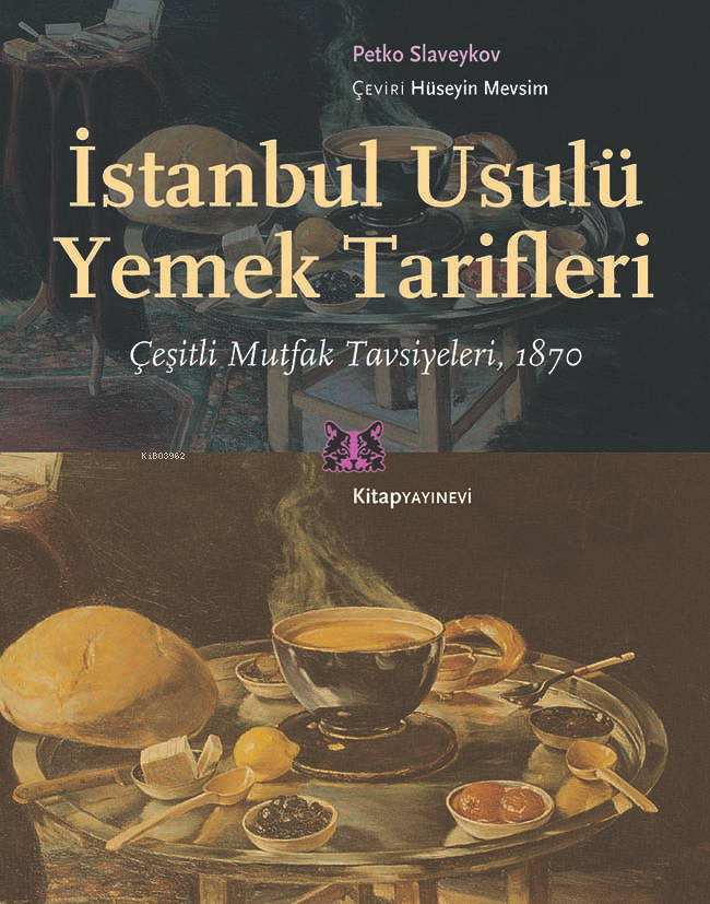 İstanbul Usulü Yemek Tarifleri;Çeşitli Mutfak Tavsiyeleri, 1870