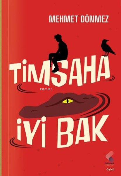 Timsaha İyi Bak