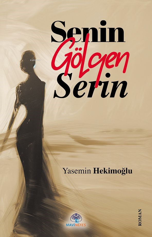  Senin Gölgen Serin | Senin Gölgen Serin | Yasemin Hekimoğlu | Mavi Nefes Yayınları | 9786256490956 