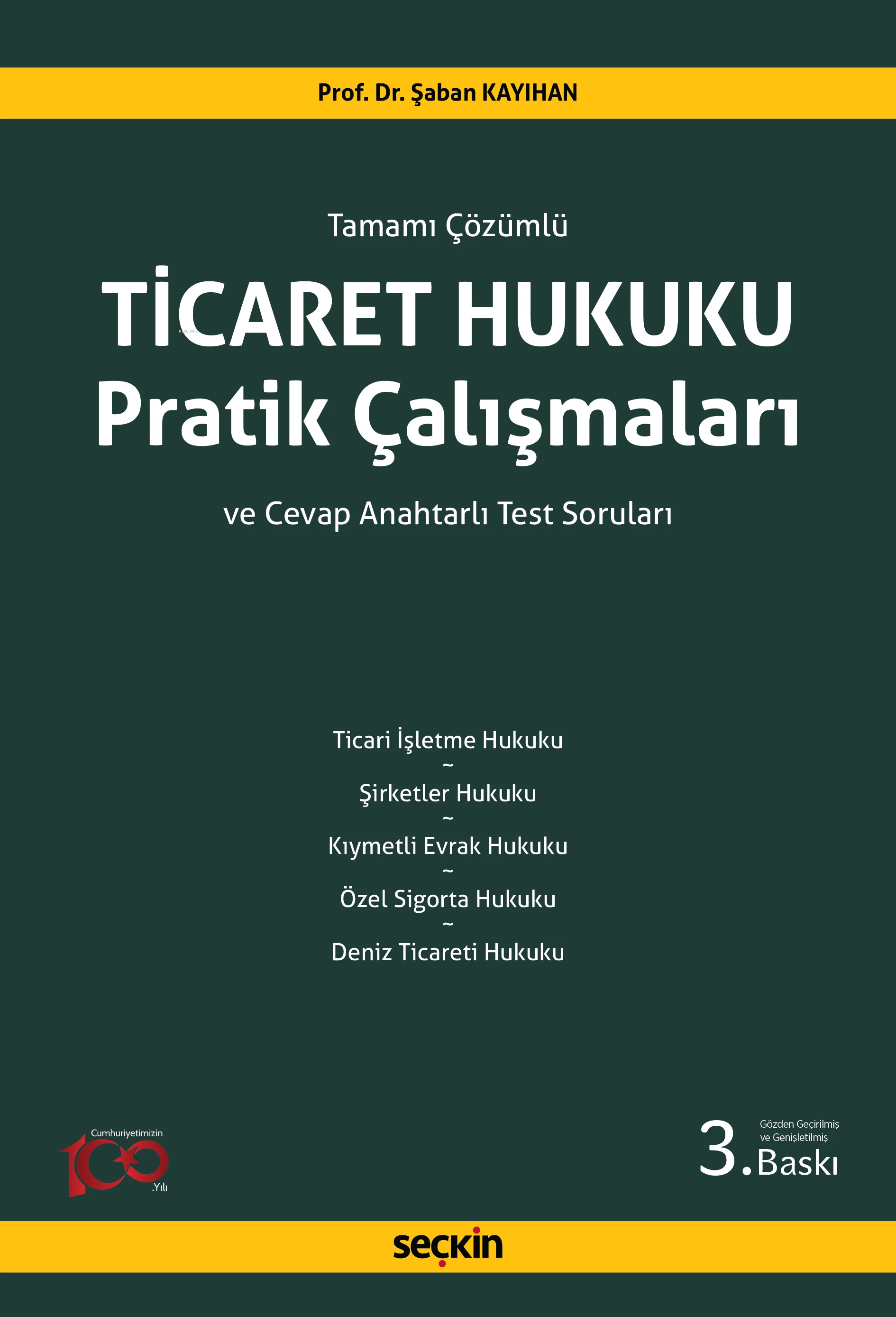 Ticaret Hukuku Pratik Çalışmaları;Tamamı Çözümlü ve Cevap Anahtarlı Test Soruları