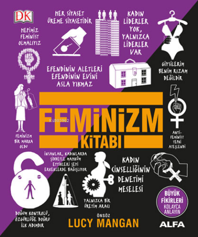 Feminizm Kitabı;Büyük Fikirleri Kolayca Anlayın