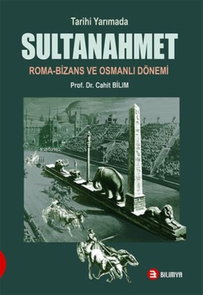 Tarihi Yarımada Sultanahmet;Roma-Bizans ve Osmanlı Dönemi