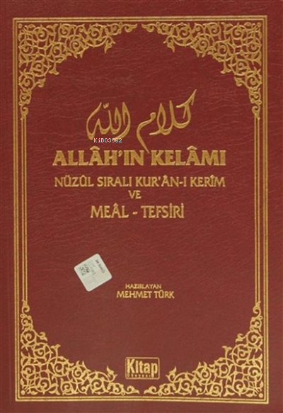 Allah’ın Kelamı;Nüzul Sıralı Kur'an-ı Kerim ve Meal-Tefsiri