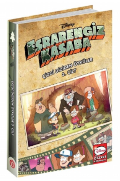  Esrarengiz KasabaÇizgi Diziden Öyküler 3 Cilt Disney | Esrarengiz KasabaÇizgi Diziden Öyküler 3 Cilt Disney | Kolektif | Tulgan Köksal | Pelin Güngör | Beta Kids | 9786052428559 