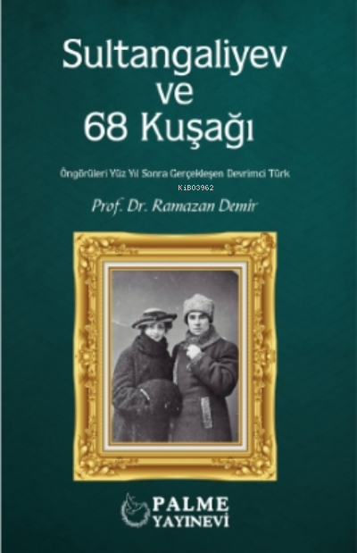 Sultangaliyev ve 68 Kuşağı