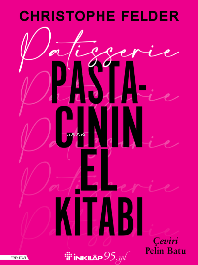 Patisserie: Pastacının El Kitabı - Ciltli