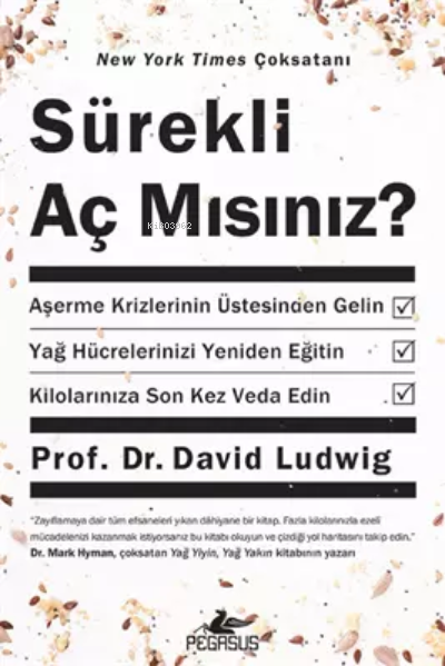  Sürekli Aç Mısınız | Sürekli Aç Mısınız | Melis Yakut Aksoy | David Ludwig | Pegasus Yayıncılık | 9786254100888 
