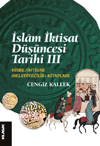 İslâm İktisat Düşüncesi Tarihi 3;Hisbe / İhtisab (Belediyecilik) Kitapları