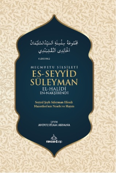Mecmuatu Silsileti Es-Seyyid Süleyman El-Halidi Nakşibendi
