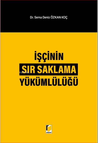 İşçinin Sır Saklama Yükümlülüğü