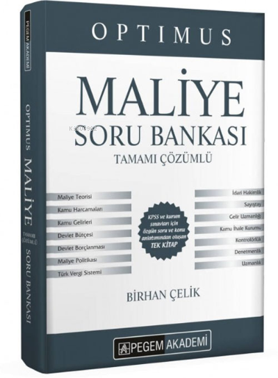  KPSS A Grubu Optimus Maliye Tamamı Çözümlü Soru Bankası | Birhan Çelik | Pegem Akademi Yayıncılık | 9780202200118 | 