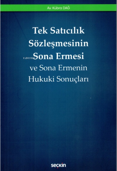 Tek Satıcılık Sözleşmesinin Sona Ermesi