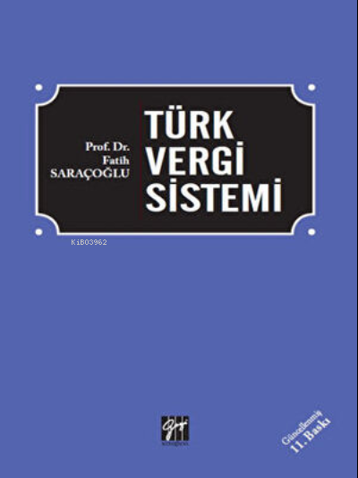  Türk Vergi Sistemi | Türk Vergi Sistemi | Fatih Saraçoğlu | Gazi Kitabevi | 9786258275155 