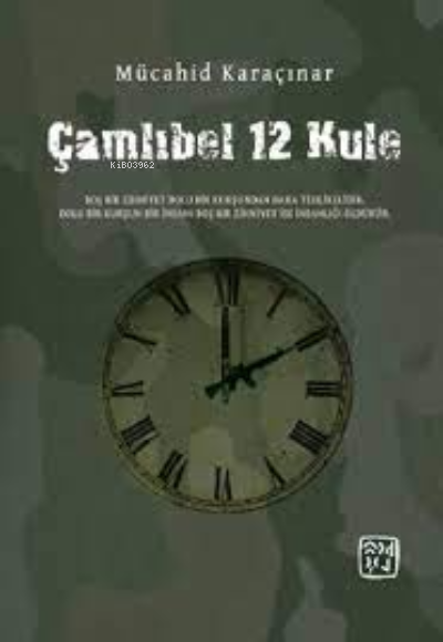  Çamlıbel 12 Kule | Mücahid Karaçınar | Kutlu Yayınevi | 9786256355484 | 