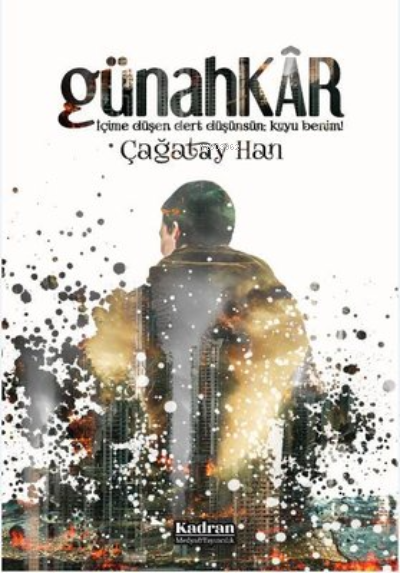  Günahkâr | Günahkâr | Çağatay Han | Kadran Medya Yayıncılık | 9786056970481 