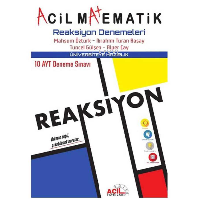  *Ayt Acil Deneme Matematik Reaksiyon 2019 | *Ayt Acil Deneme Matematik Reaksiyon 2019 | Kolektif | Acil Yayınları (Hazırlık Bayilik) | 9786056867385 