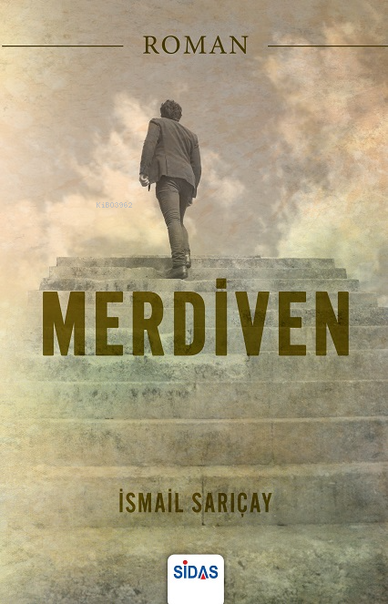  Merdiven | Merdiven | İsmail Sarıçay | Sidas Yayınları | 9786057244338 