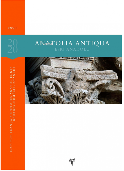Anatolia Antiqua / Eski Anadolu XXVIII