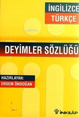 Deyimler Sözlüğü - İngilizce Türkçe