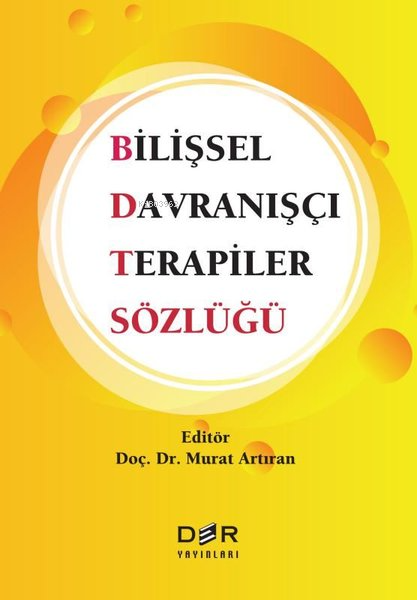 Bilişsel Davranışçı Terapiler Sözlüğü