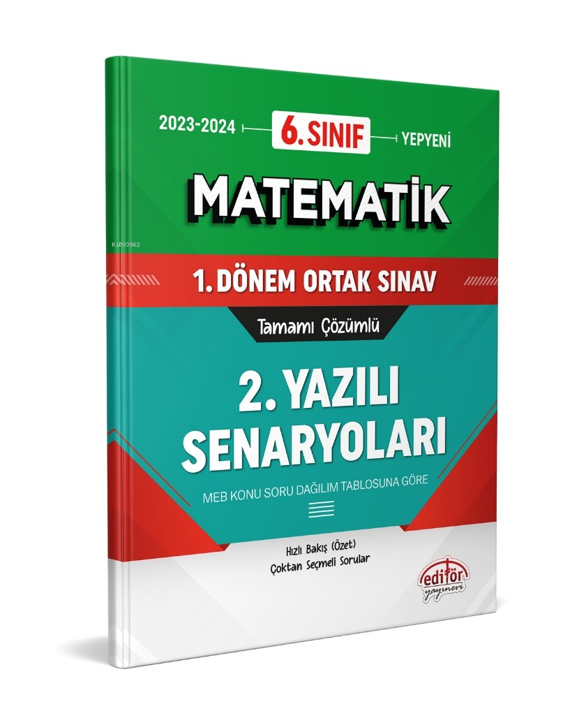  6 Sınıf Matematik 1 Dönem Ortak Sınavı 2 Yazılı Senaryoları Tamamı Çözümlü | 6 Sınıf Matematik 1 Dönem Ortak Sınavı 2 Yazılı Senaryoları Tamamı Çözümlü | Turgut Meşe | Kolektif | Editör Yayınevi | 9786052805916 