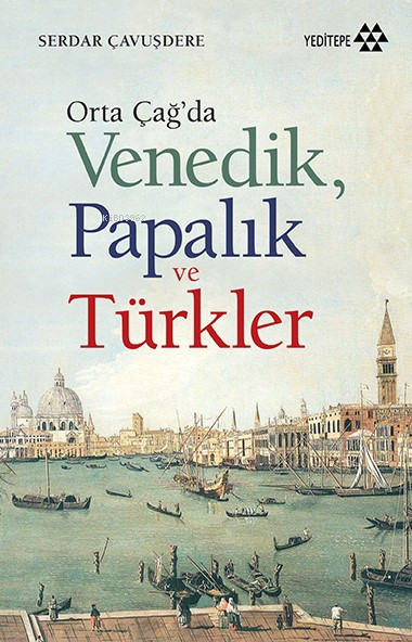 Orta Çağ'da Venedik Papalık ve Türkler