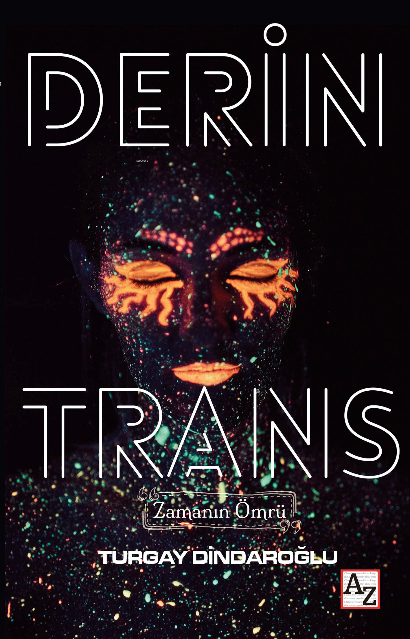 Derin Trans;Zamanın Ömrü