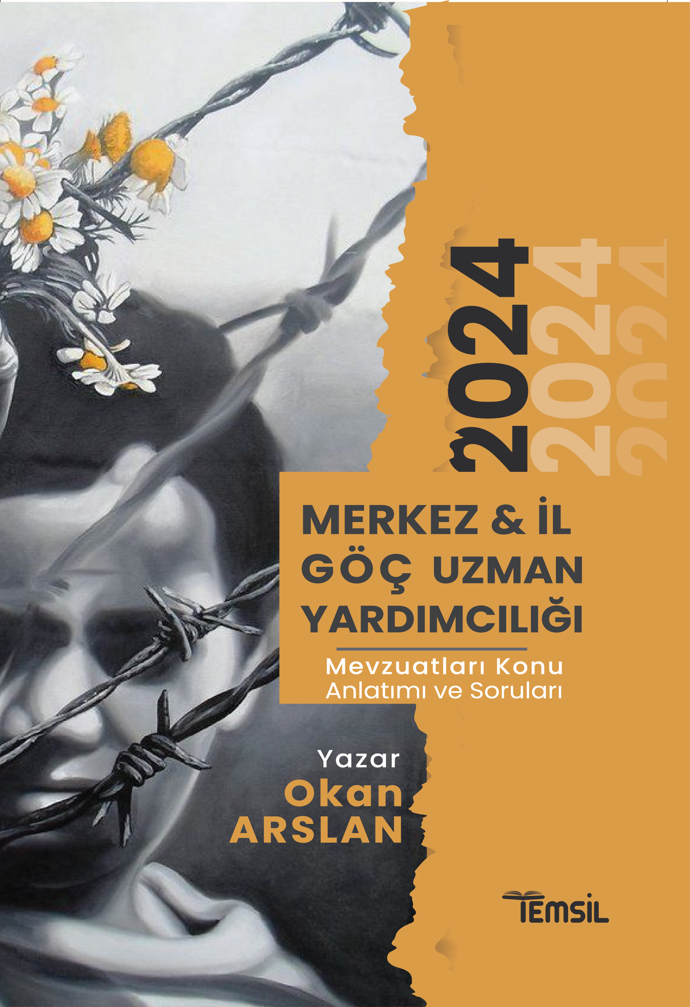  Merkez ve İl Göç Uzman Yardımcılığı Mevzuatları Konu Anlatımı ve Soruları | Merkez ve İl Göç Uzman Yardımcılığı Mevzuatları Konu Anlatımı ve Soruları | Sanem Hande Bayramoğlu | Okan Arslan | Temsil Kitap | 9786256623026 