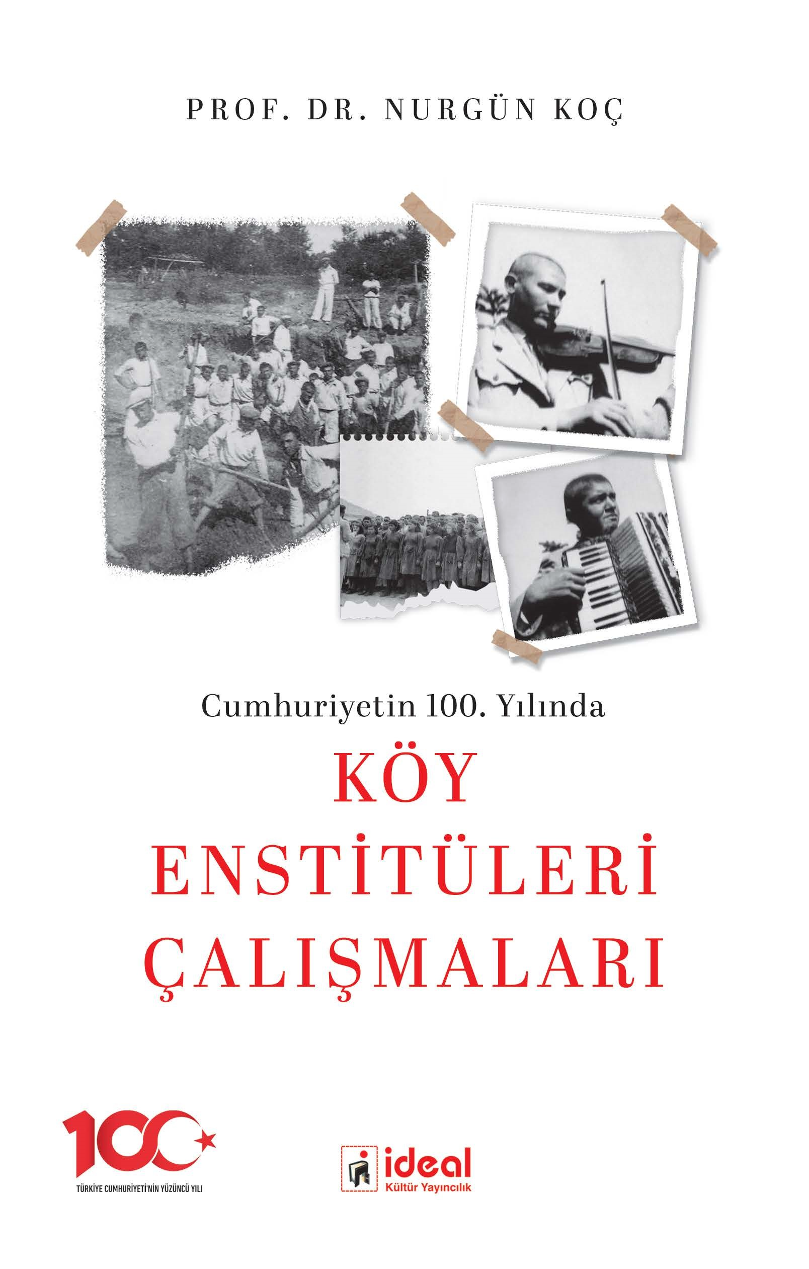 Cumhuriyetin 100.Yılında  Köy Enstitüleri Çalışmaları