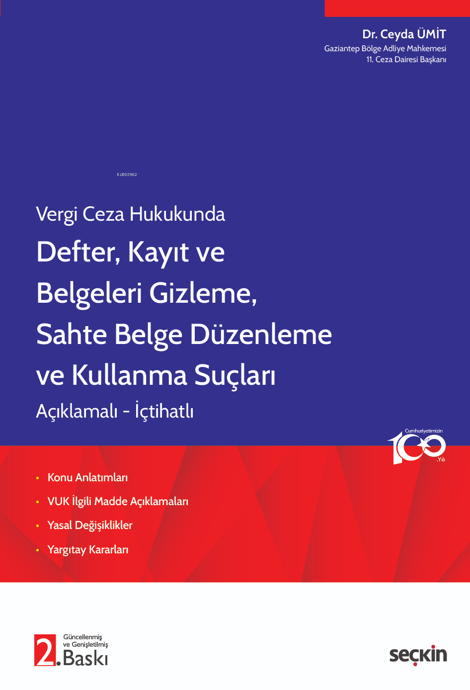  Vergi Ceza Hukukunda Defter Kayıt ve Belgeleri Gizleme Sahte Belge Düzenleme ve Kullanma Suçları | Vergi Ceza Hukukunda Defter Kayıt ve Belgeleri Gizleme Sahte Belge Düzenleme ve Kullanma Suçları | Ceyda Ümit | Seçkin Yayıncılık | 9789750288791 
