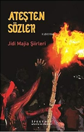 Atesten Sözler;Jidi Majia Siirleri