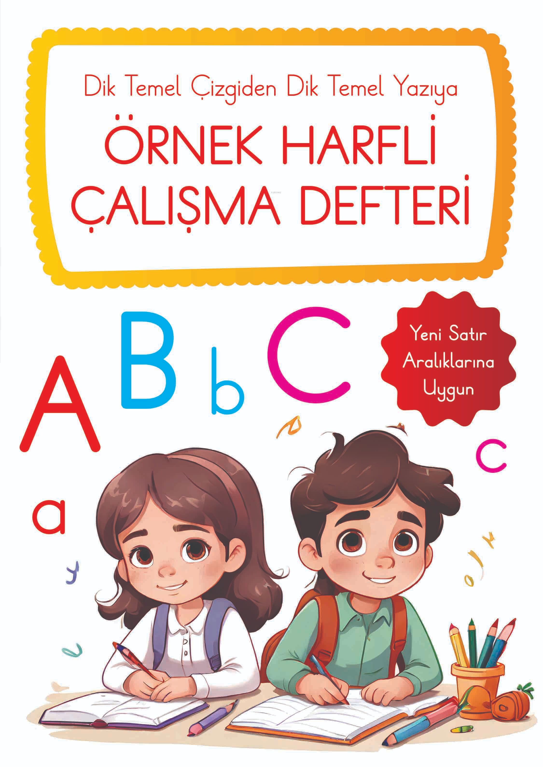 Dik Temel Çizgiden Dik Temel Yazıya Örnek Harfli Çalışma Defteri