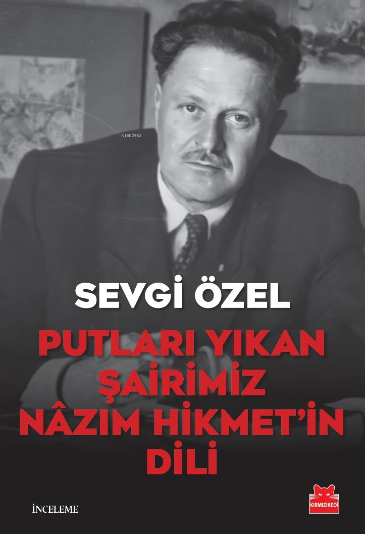 Putları Yıkan Şairimiz Nâzım Hikmet’in Dili