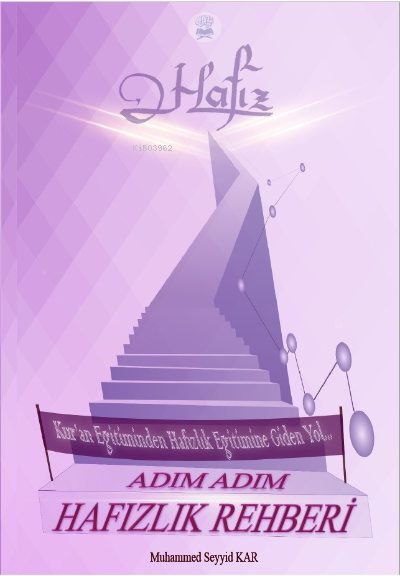  Adım Adım Hafızlık Rehberi | Muhammed Seyyid Kar | Kitap Dünyası | 9786056812156 | 