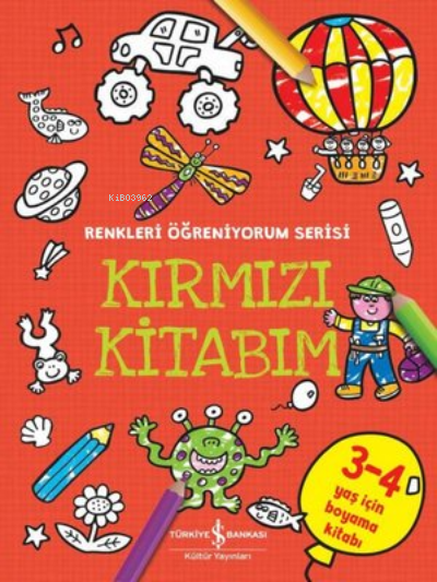 Kırmızı Kitabım - Renkleri Öğreniyorum Serisi