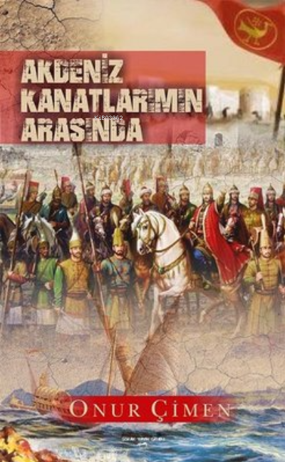  Akdeniz Kanatlarımın Arasında | Akdeniz Kanatlarımın Arasında | Onur Çimen | Sokak Kitapları Yayınları | 9786052875902 