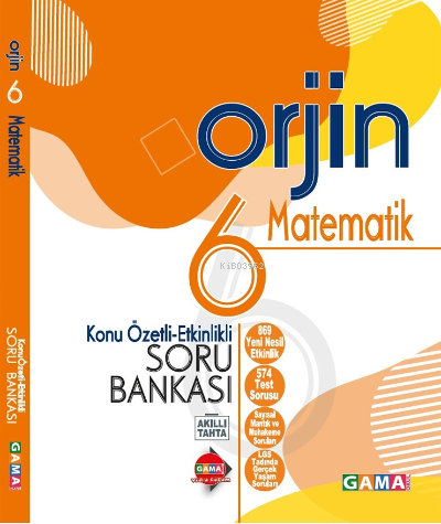 Gama Yayınları 6. Sınıf Orjin Matematik Konu Özetli Soru Bankası