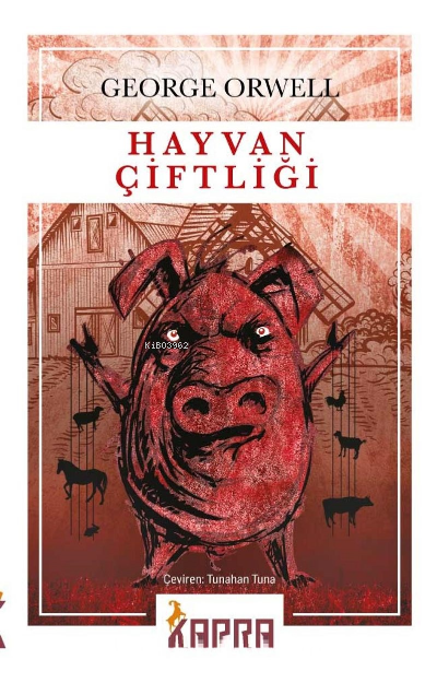  Hayvan Çiftliği | Hayvan Çiftliği | George Orwell | Selçuk Uzman | Tunahan Tuna | Kapra Yayıncılık | 9786257300100 