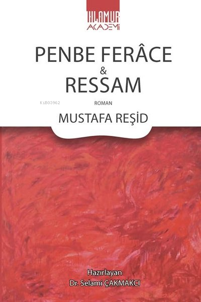  Penbe Ferace ve Ressam | Mustafa Reşid | Ihlamur Kitap | 9786057187222 | 
