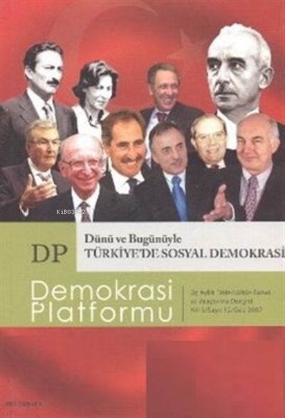 Dünü ve Bugünüyle Türkiye’de Sosyal Demokrasi - Demokrasi Platformu Sayı: 12