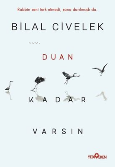 Duan Kadar Varsın