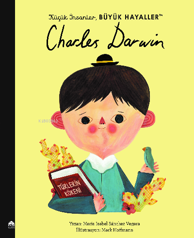 Küçük İnsanlar Büyük HayallerCharles Darwin | Maria Isabel Sánchez Vegara | Martı Yayınları | 9786254489488 | 