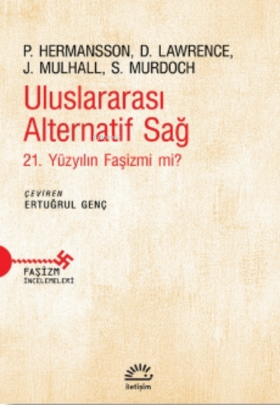 Uluslararası Alternatif Sağ 21. Yüzyılın Faşizmi mi?