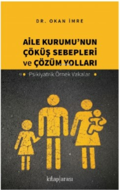 Aile Kurumu'nun Çöküş Sebepleri Ve Çözüm Yolları