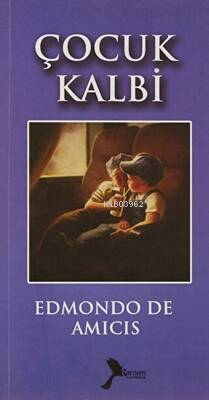  Çocuk Kalbi | Çocuk Kalbi | Edmondo De Amicis | Karmen Yayınları | 9786059888226 