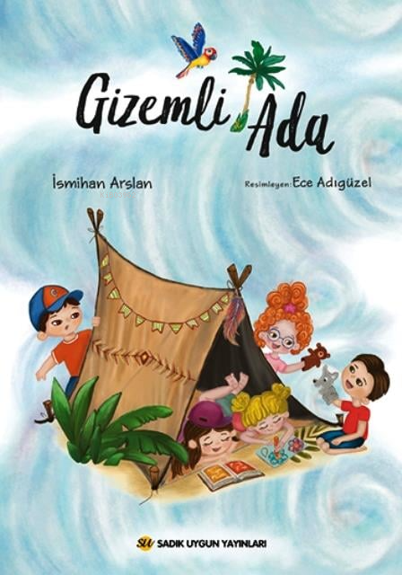  Gizemli Ada | Gizemli Ada | İsmihan Arslan | Ece Adıgüzel | Sadık Uygun Yayınları | 9786256458338 