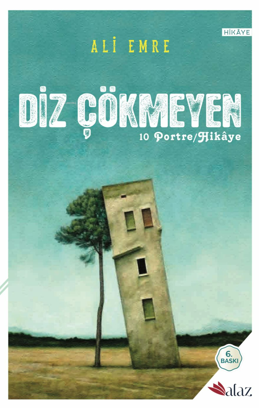 Diz Çökmeyen;10 Hikaye / Portre