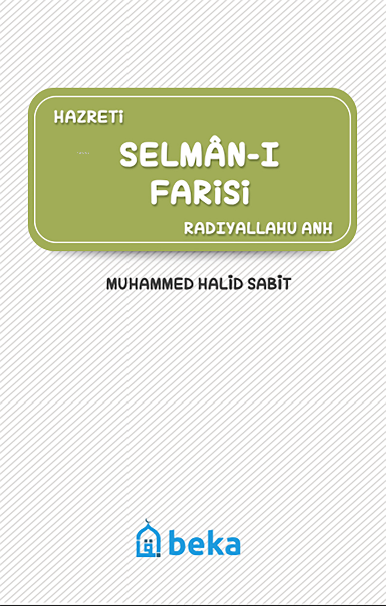 Selman-ı Farisi (Radıyallahu Anh)