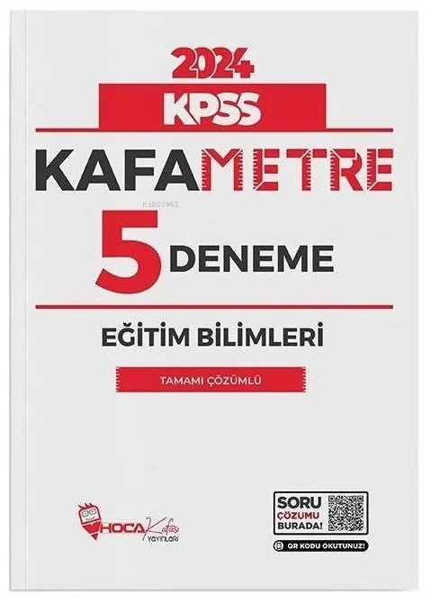  2024 KPSS Eğitim Bilimleri Kafametre 5 Deneme Çözümlü Hoca Kafası Yayınları | 2024 KPSS Eğitim Bilimleri Kafametre 5 Deneme Çözümlü Hoca Kafası Yayınları | Kolektif | Hoca Kafası | 9786259411668 