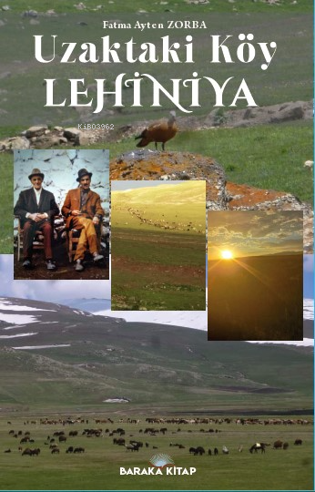  Uzaktaki Köy Lehiniya | Fatma Ayten Zorba | Erdal Çakıcıoğlu | Baraka Kitap | 9786259972978 | 